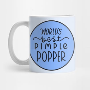 Worlds Best Pimple Popper Blue Mug